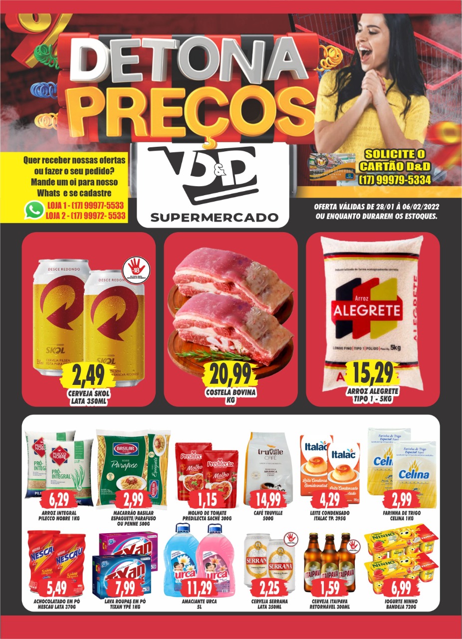 DETONA PREÇOS NAS LOJAS D&D SUPERMERCADOS !!! Você não pode perder esta festa! Confira estas e muitas outras ofertas preparadas para você !!! D&D Supermercado o lugar certo para sua Família!!