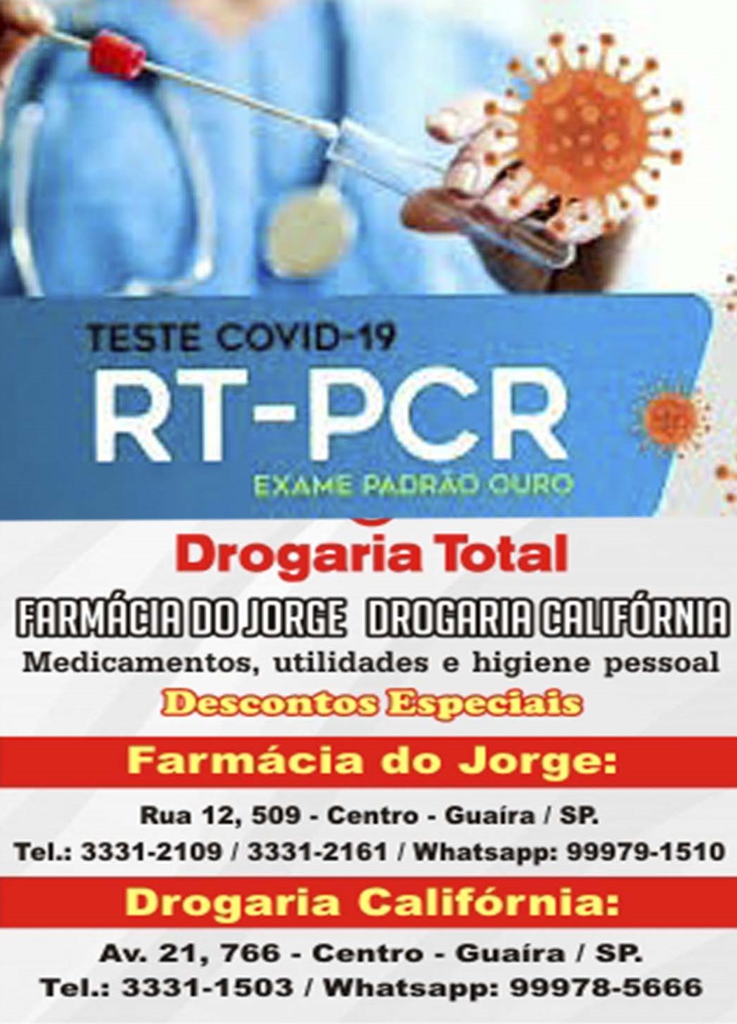 Saber é tudo. Se proteja e cuide de sua família e seus amigos. Faça seu teste RT PCR na Farmácia do Jorge e na Drogaria Califórnia