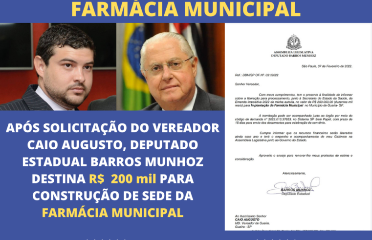 EM GUAÍRA: VEREADOR CAIO AUGUSTO ANUNCIA VERBA DE R$ 200 MIL PARA CONSTRUIR SEDE PARA A FARMÁCIA MUNICIPAL