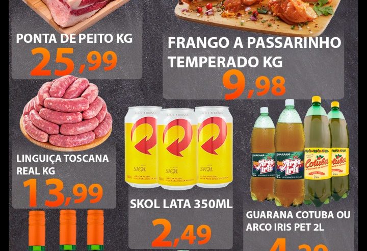 QUE TAL AQUELE CHURRASCO NESTE FINAL DE SEMANA? D&D Supermercado O Lugar certo para sua família