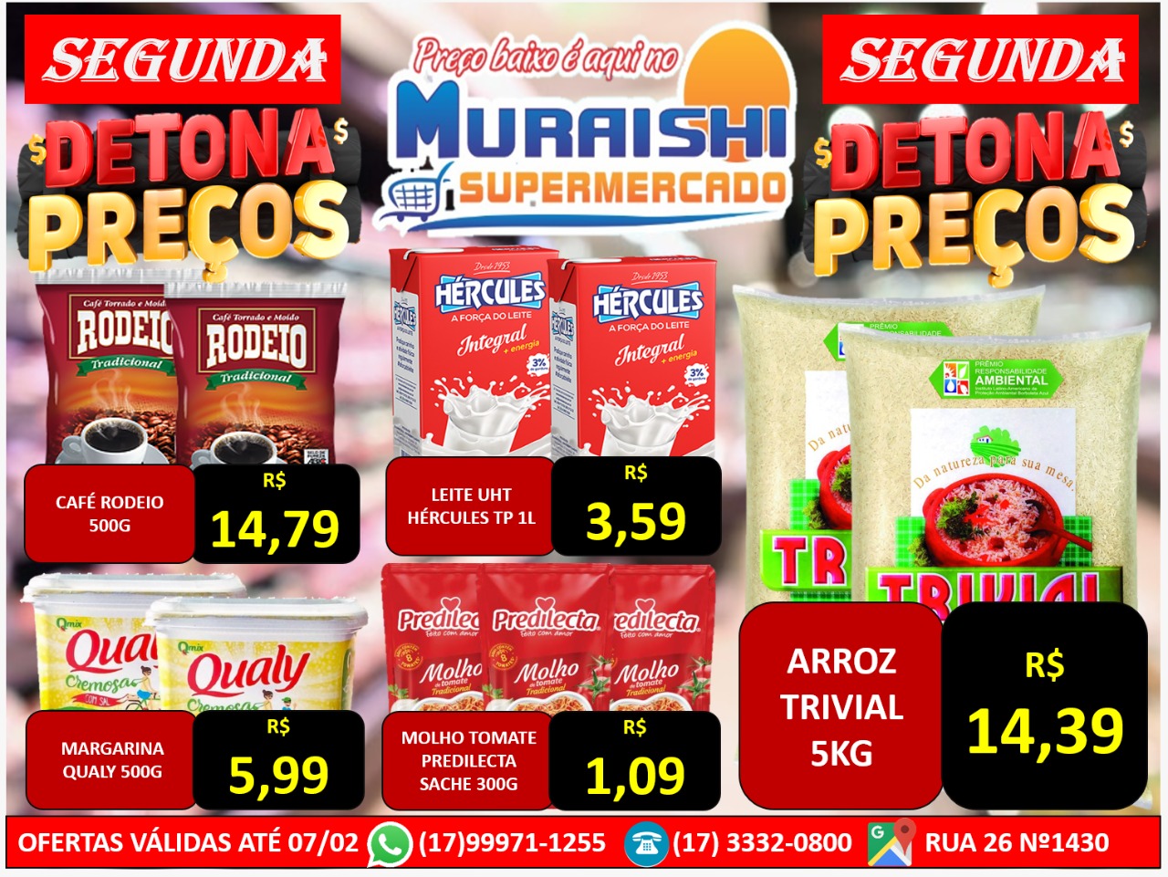 ATENÇÃO SEGUNDA DETONA PREÇOS NO MURAISHI SUPERMERCADO. PROMOÇÕES EM TODOS OS SETORES DA LOJA!!! AÇOUGUE, HORTIFRUTI, PADARIA, MERCEARIA, BEBIDAS EM GERAL