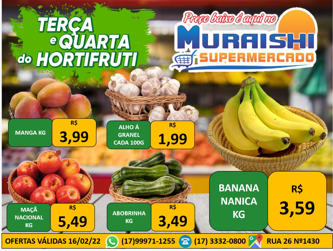 TERÇA E QUARTA DO HORTIFRUTI É NO MURAISHI SUPERMERCADO. APROVEITE!!!