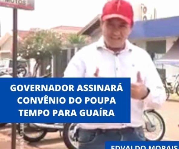 EM GUAÍRA: EDVALDO MORAIS ANUNCIA CONQUISTA DO POUPA TEMPO PARA GUAÍRA