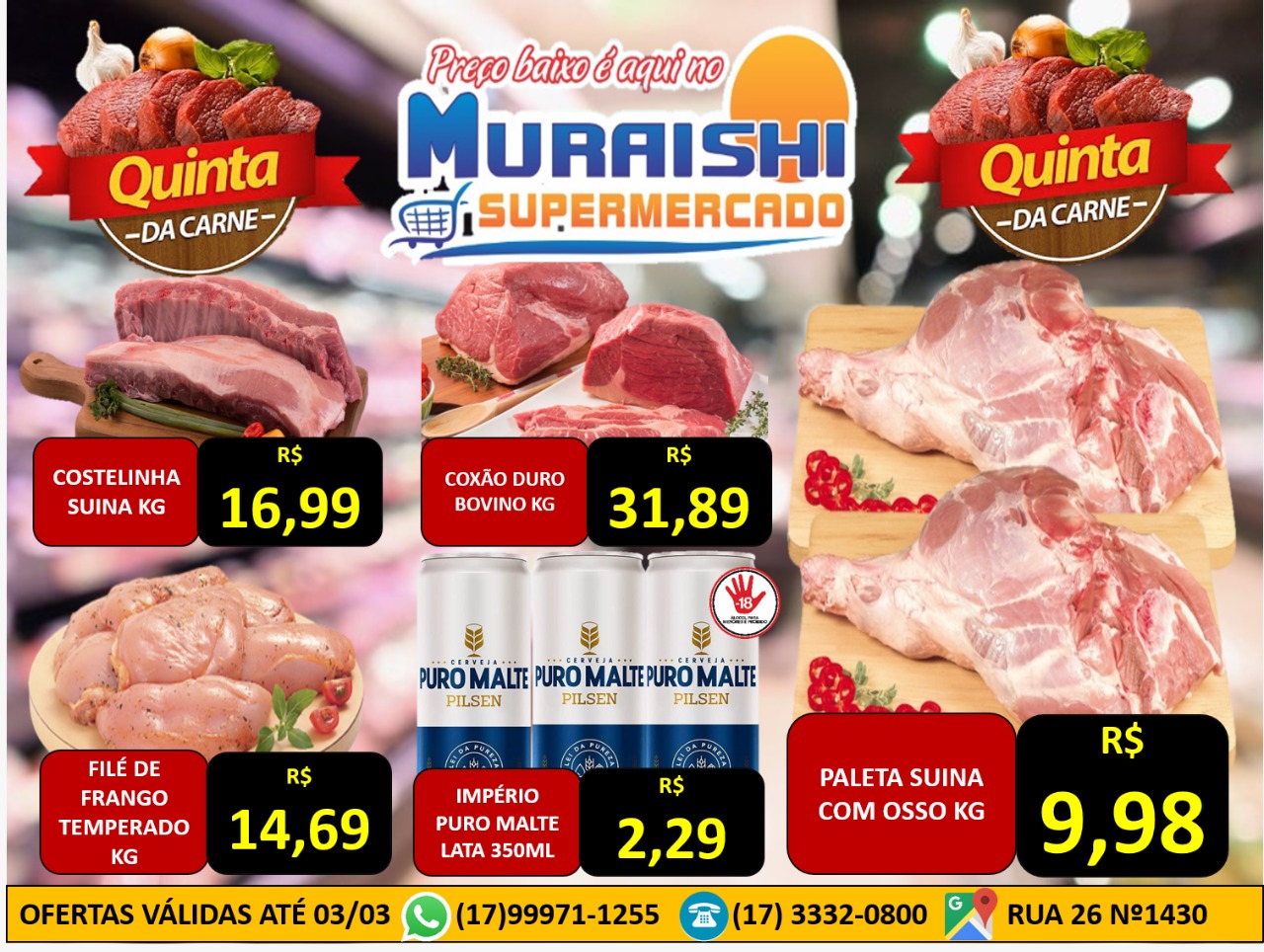 QUINTA DAS CARNES É AQUI MURAISHI SUPERMERCADO. CONFIRA AS OFERTAS ESPECIAIS!!!