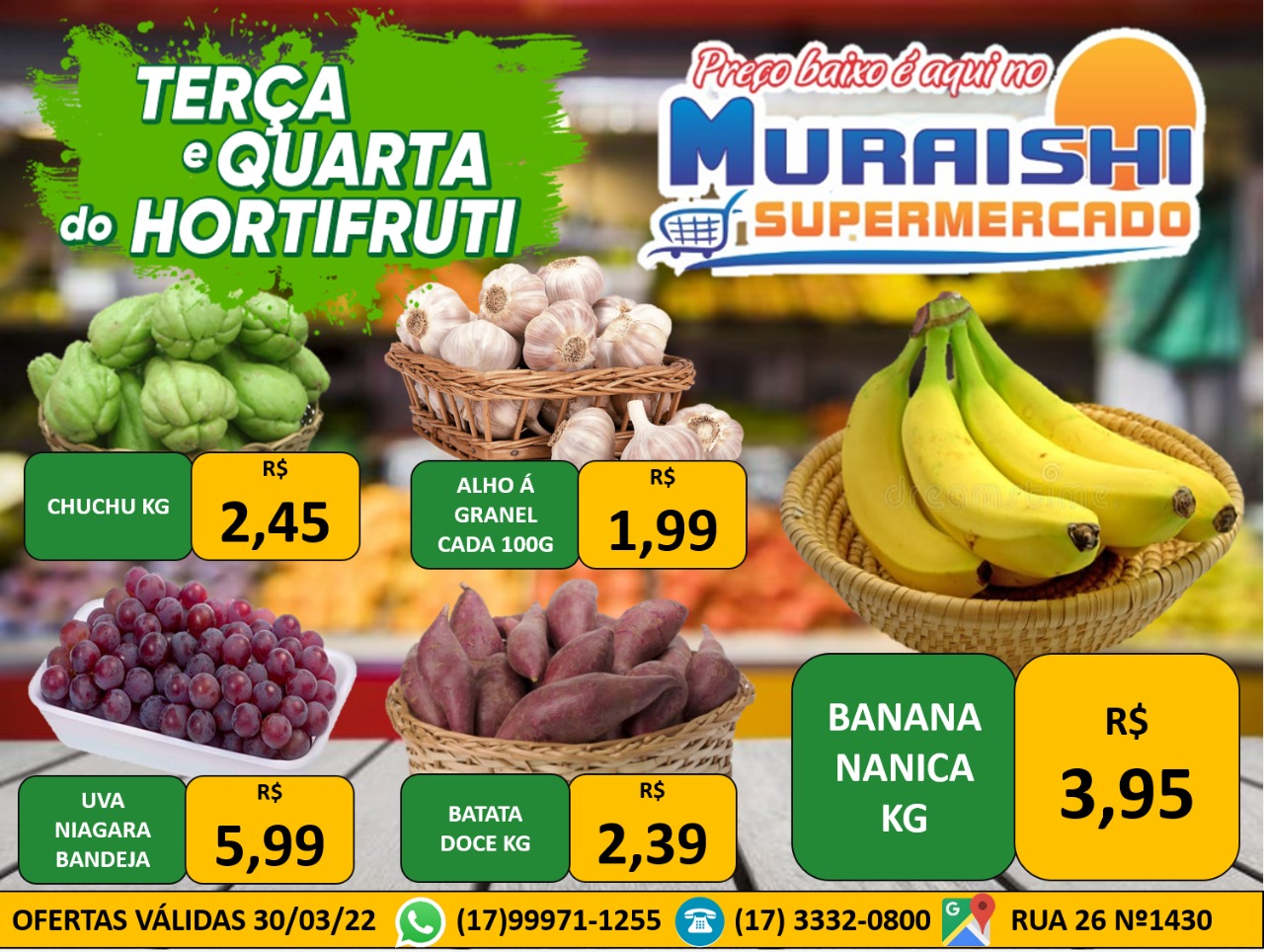 TERÇA E QUARTA DO HORTIFRUTI É NO MURAISHI SUPERMERCADO. APROVEITE!!!!