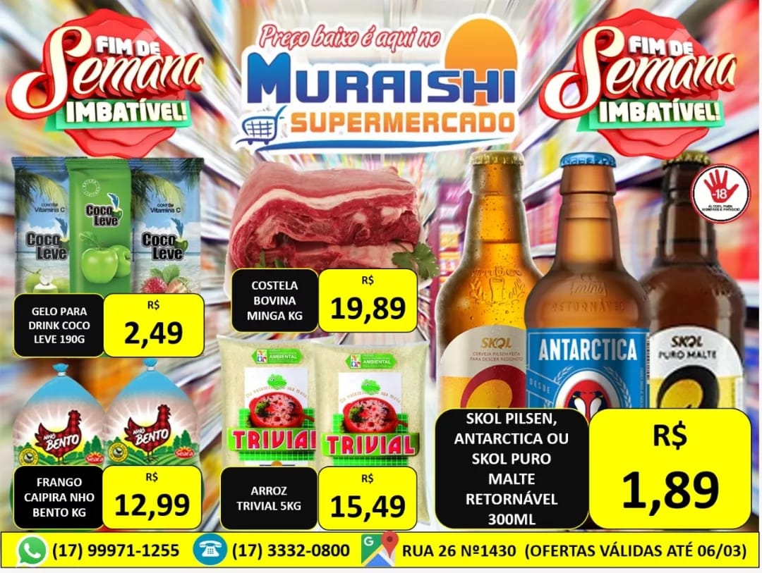 ATENÇÃO: FIM DE SEMANA IMBATÍVEL NO MURAISHI SUPERMERCADO. APROVEITE!!!