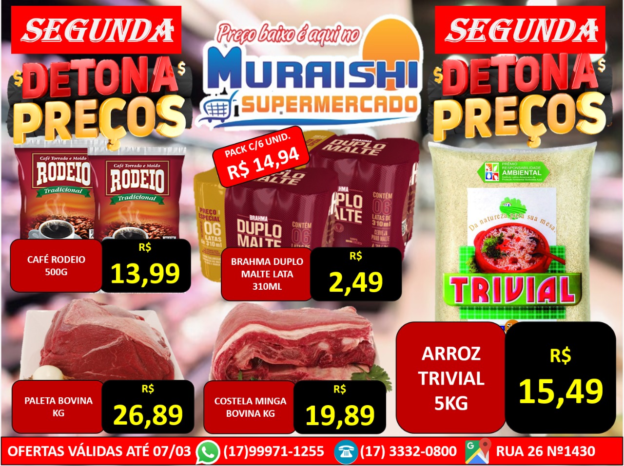 SEGUNDA DETONA PREÇOS NO MURAISHI SUPERMERCADO. NOVO LISTÃO DE OFERTAS. APROVEITE!!!