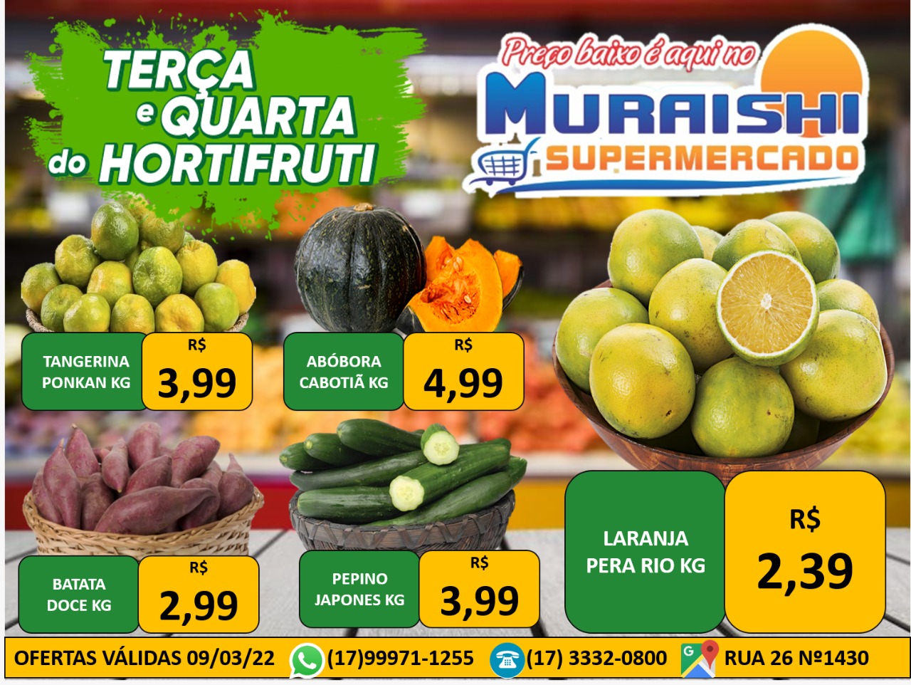 TERÇA E QUARTA DO HORTIFRUTI É NO MURAISHI SUPERMERCADO. APROVEITE!!!