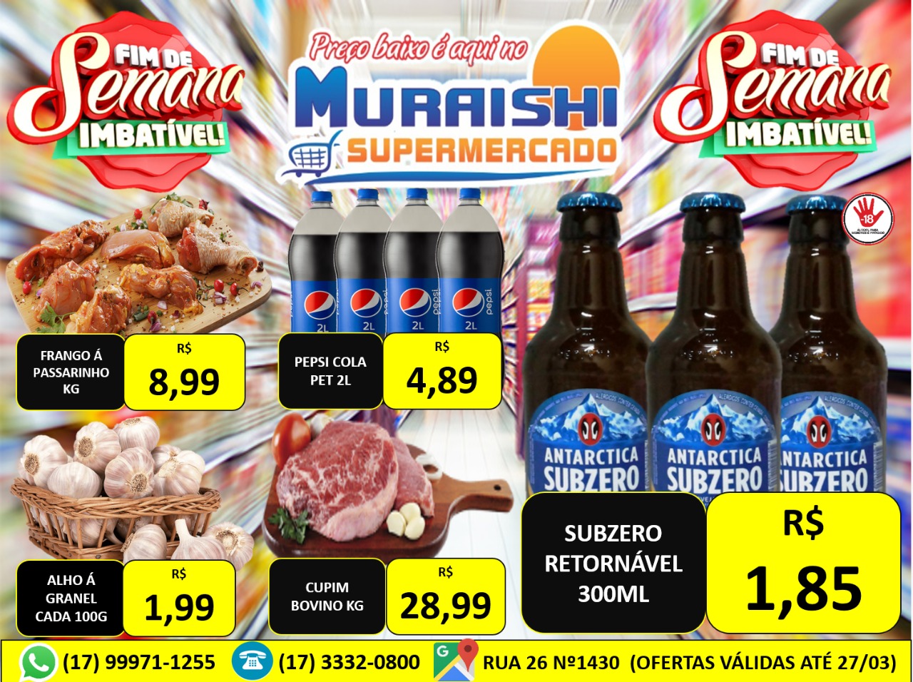 FIM DE SEMANA IMBATÍVEL NO MURAISHI SUPERMERCADO. É HORA DE ENCHER O CARRINHO!!! APROVEITE!!!