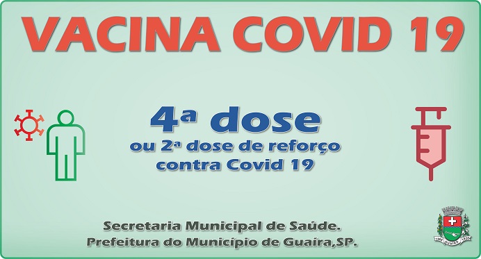 Em Guaíra: Começou hoje a aplicação da 4ª dose contra a Covid-19