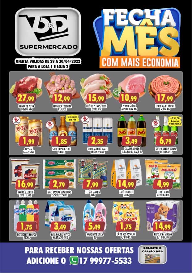 FECHAMENTO DE MÊS COM MUITO MAIS ECONOMIA É NO D&D SUPERMERCADOS. APROVEITE!!!