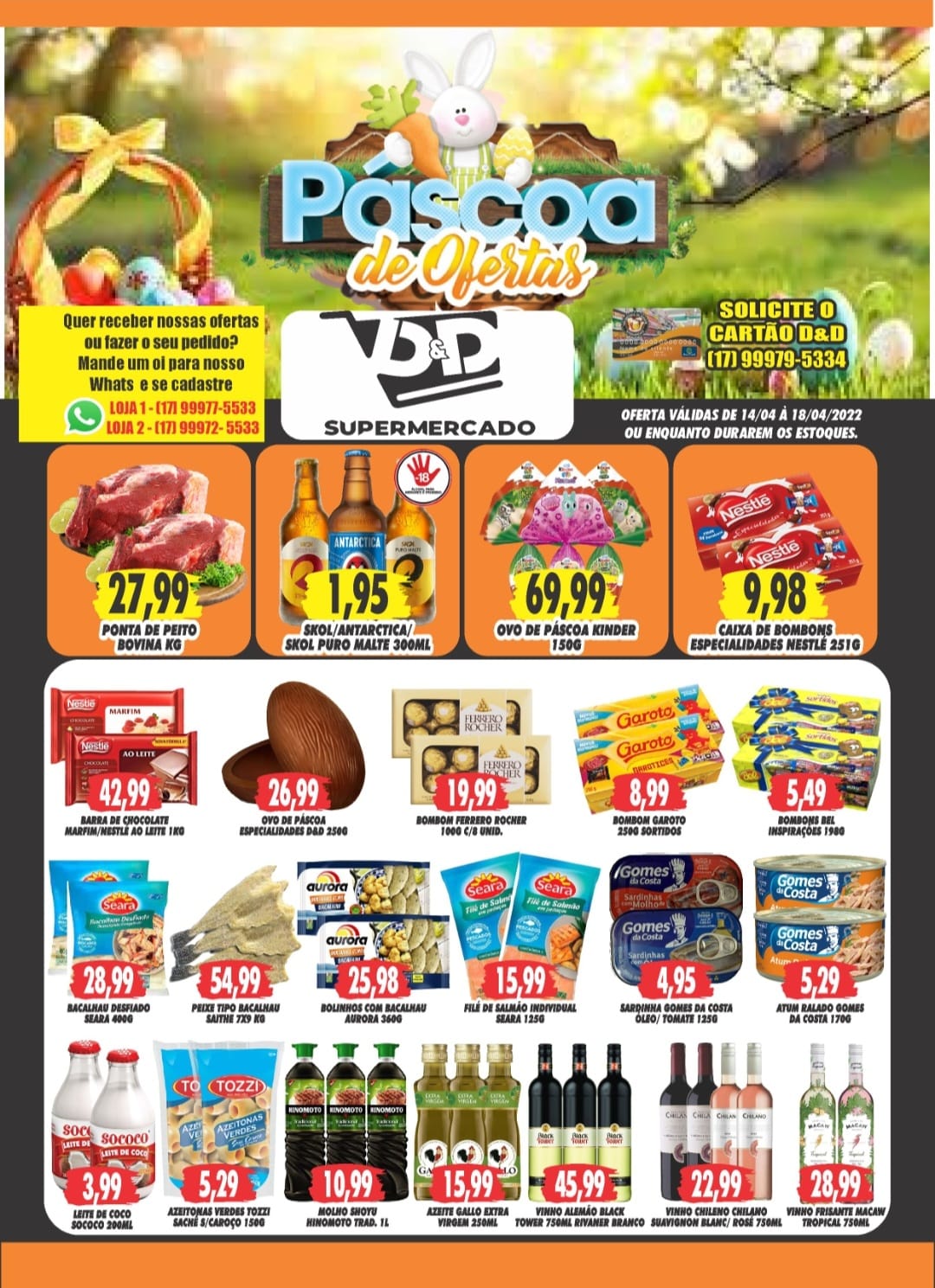 ATENÇÃO A LOJA 1 DO D&D SUPERMERCADOS ESTÁ ABERTO NESTE FERIADO ATÉ AS 20H. APROVEITE A PÁSCOA DE OFERTAS ESPEICIAIS!!!