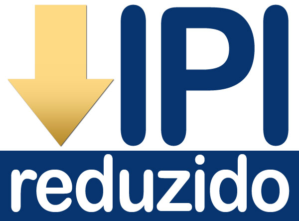 GOVERNO FEDERAL REDUZ IPI DE PRODUTOS À PARTIR DESTE DOMINGO, 1º