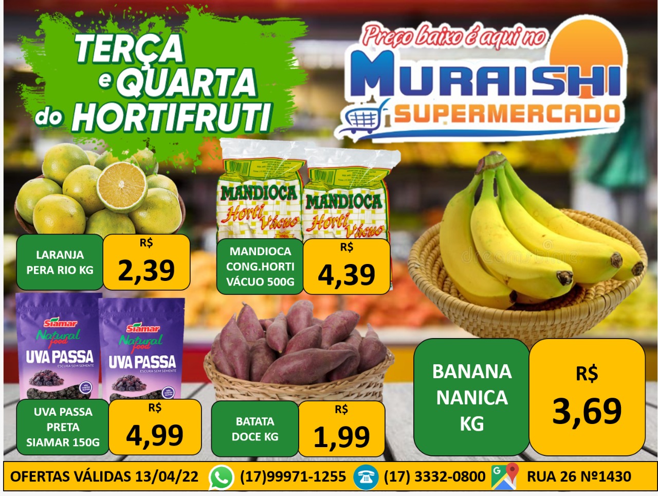 É DIA DE FEIRA. APROVEITE. TERÇA E QUARTA DO HORTIFRUTI NO MURAISHI SUPERMERCADO!!!