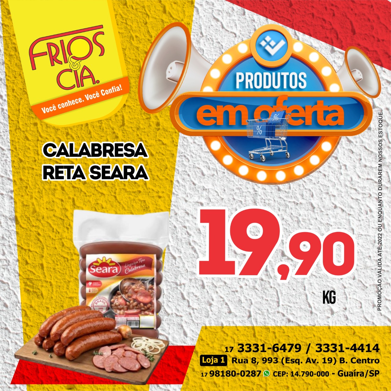 QUER QUALIDADE COM PREÇO BAIXO? APROVEITE AS OFERTAS ESPECIAIS DA FRIOS & CIA DE GUAÍRA!!!