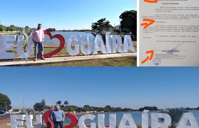 EM GUAÍRA: PREFEITURA ACATA INDICAÇÃO DE VEREADOR ANDRÉ GREGÓRIO E INSTALA LETREIRO DE “EU AMO GUAÍRA”, NO PARQUE MARACÁ