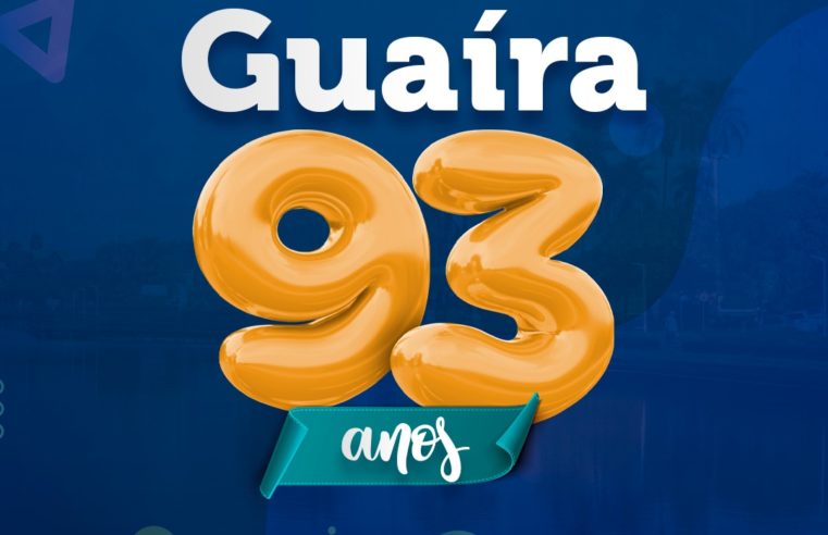 EM GUAÍRA: PREFEITURA DIVULGA CRONOGRAMA DE FESTIVIDADES EM COMEMORAÇÃO AOS 93 ANOS DO MUNICÍPIO