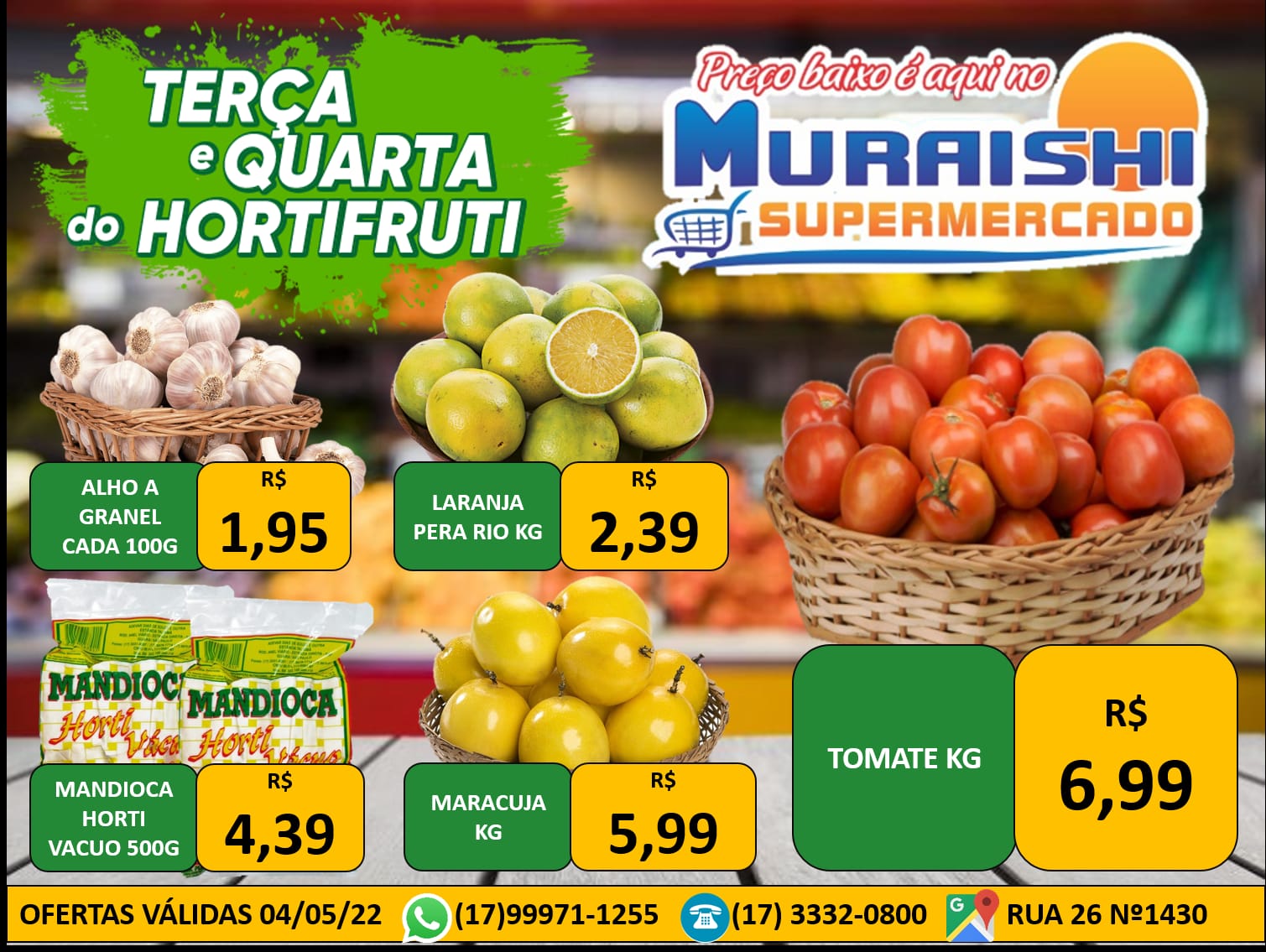 MAIS SAÚDE NA SUA MESA. TERÇA E QUARTA DO HORTIFRUTI É COM O MURAISHI SUPERMERCADO. APROVEITE!!!