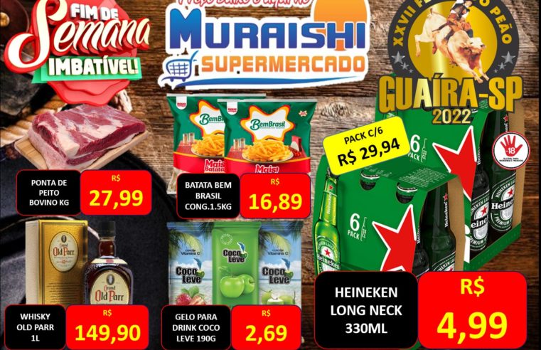 FIM DE SEMANA EM CLIMA DE FESTA DO PEÃO COM PREÇOS ESPECIAIS NO MURAISHI SUPERMERCADO!!!