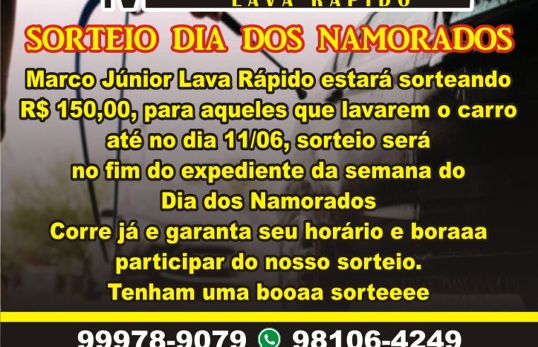 PROMOÇÃO DIA DOS NAMORADOS NO MARCO JÚNIOR LAVA RÁPIDO. ALÉM DAQUELE TRATO NO SEU VEÍCULO, VOCÊ AINDA GANHA PRÊMIOS. RESERVE JÁ O SEU HORÁRIO. APROVEITE!!!