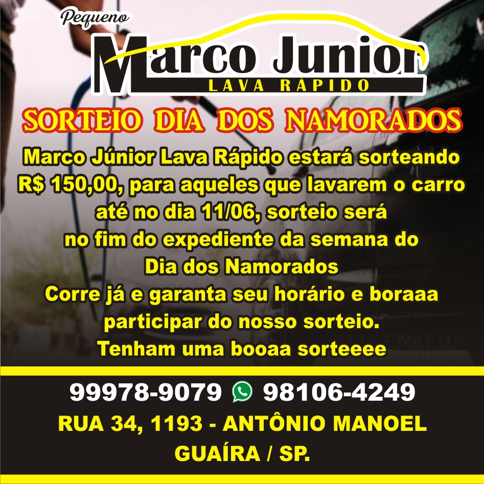 PROMOÇÃO DIA DOS NAMORADOS NO MARCO JÚNIOR LAVA RÁPIDO. ALÉM DAQUELE TRATO NO SEU VEÍCULO, VOCÊ AINDA GANHA PRÊMIOS. RESERVE JÁ O SEU HORÁRIO. APROVEITE!!!