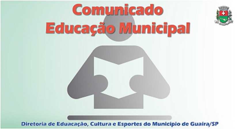 EM GUAÍRA: COMUNICADO DA DIRETORIA MUNICIPAL DE EDUCAÇÃO