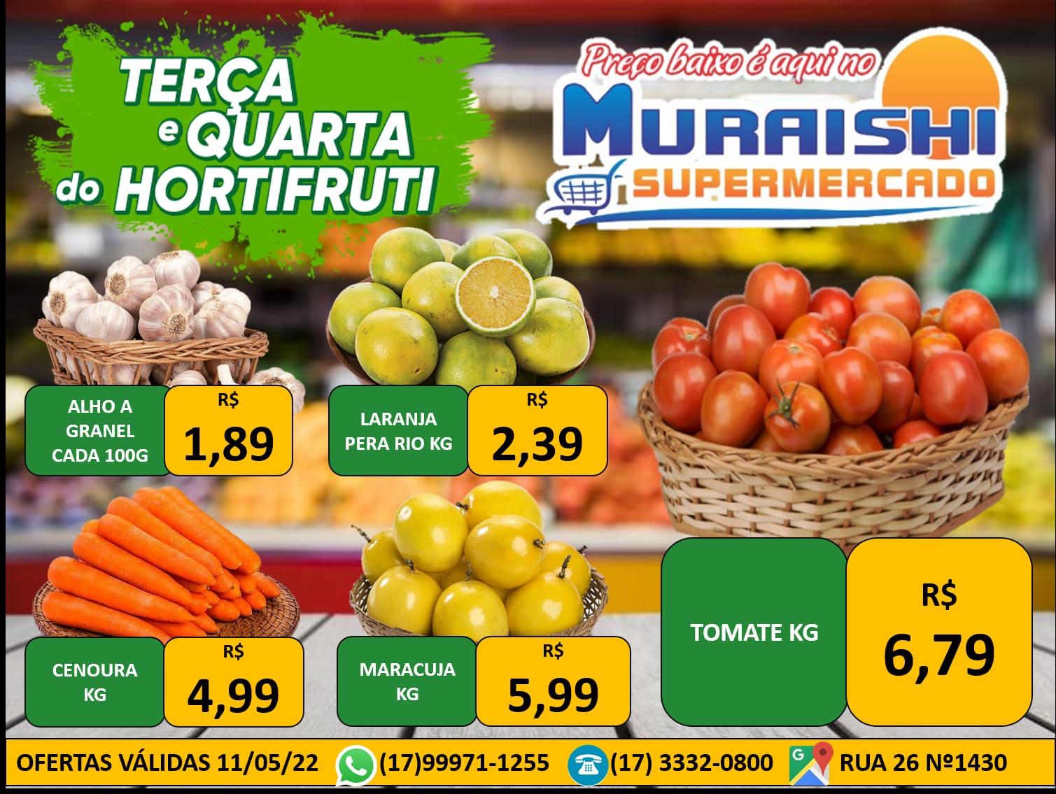 TERÇA E QUARTA DO HORTIFRUTI É COM O MURAISHI SUPERMERCADO. APROVEITE E FAÇA MUITO MAIS ECONOMIA!!!