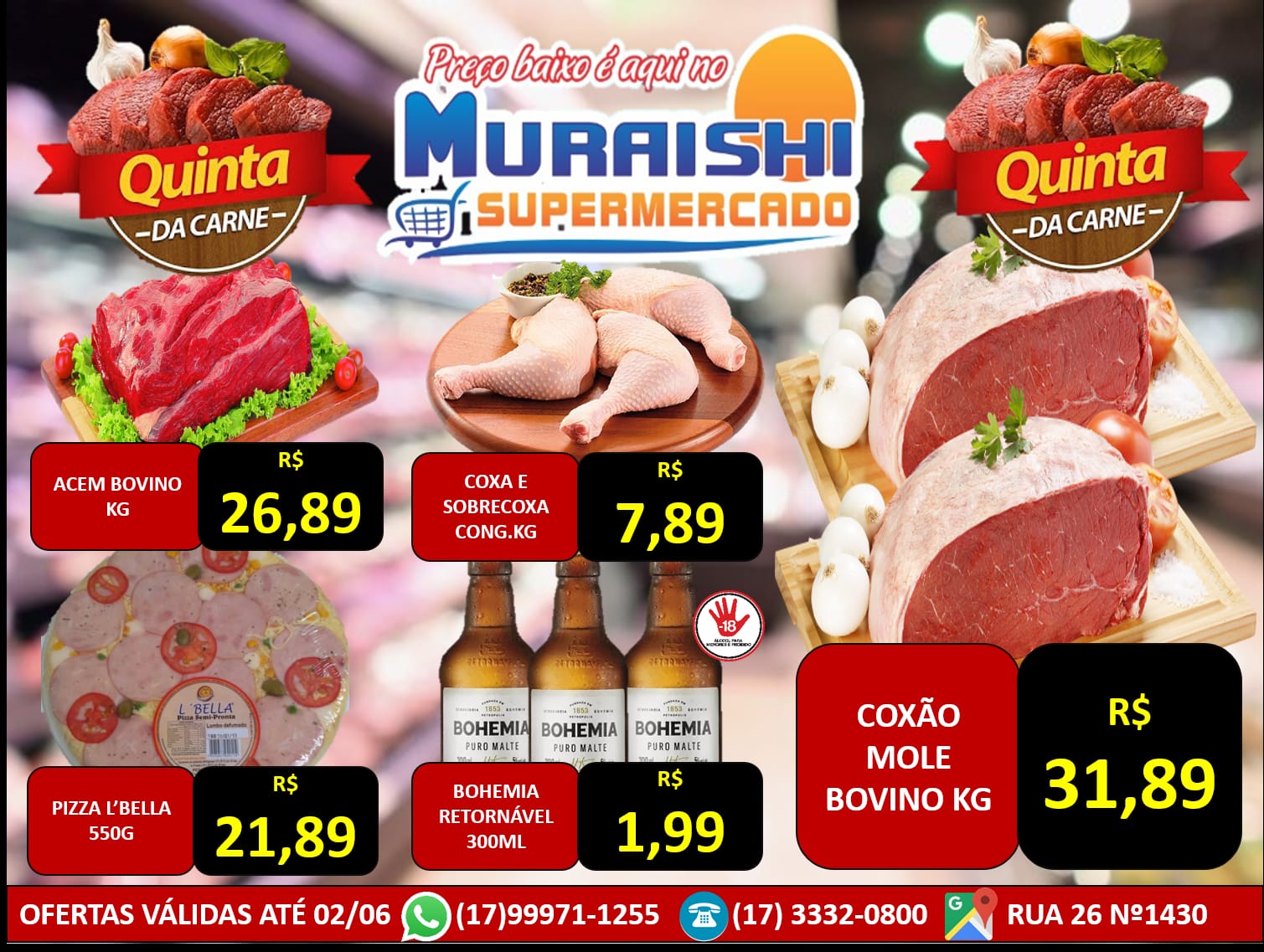 QUINTA DAS CARNES É NO MURAISHI SUPERMERCADO. CONFIRA E APROVEITE!!!