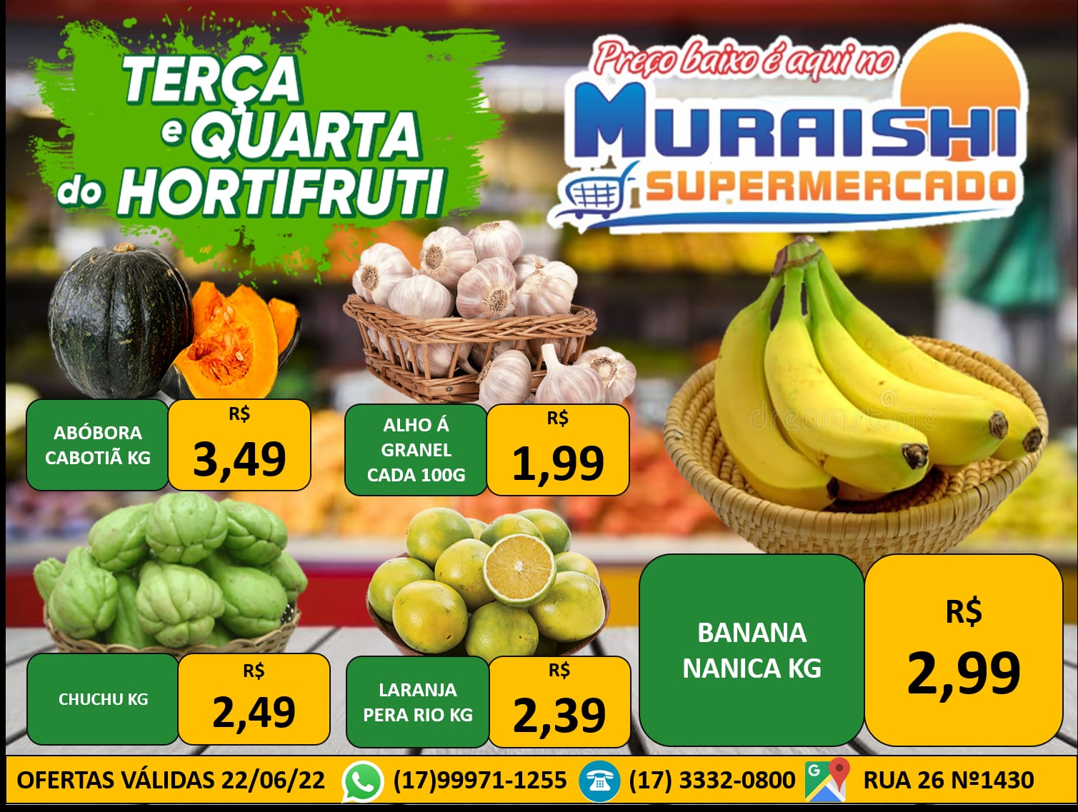 TERÇA E QUARTA DO HORTIFRUTI, PARA VOCÊ FAZER MUITO MAIS ECONOMIA, É NO MURAISHI SUPERMERCADO. CONFIRA!!!