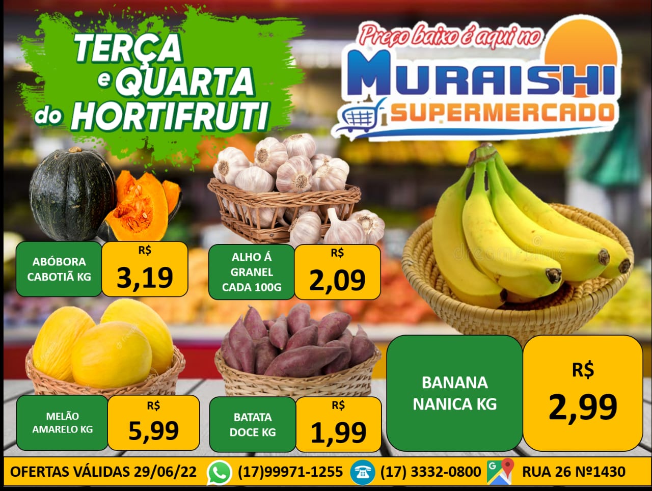 TERÇA E QUARTA DO HORTIFRUTI É COM O MURAISHI SUPERMERCADO. DA HORTA PARA SUA CASA. APROVEITE!!!