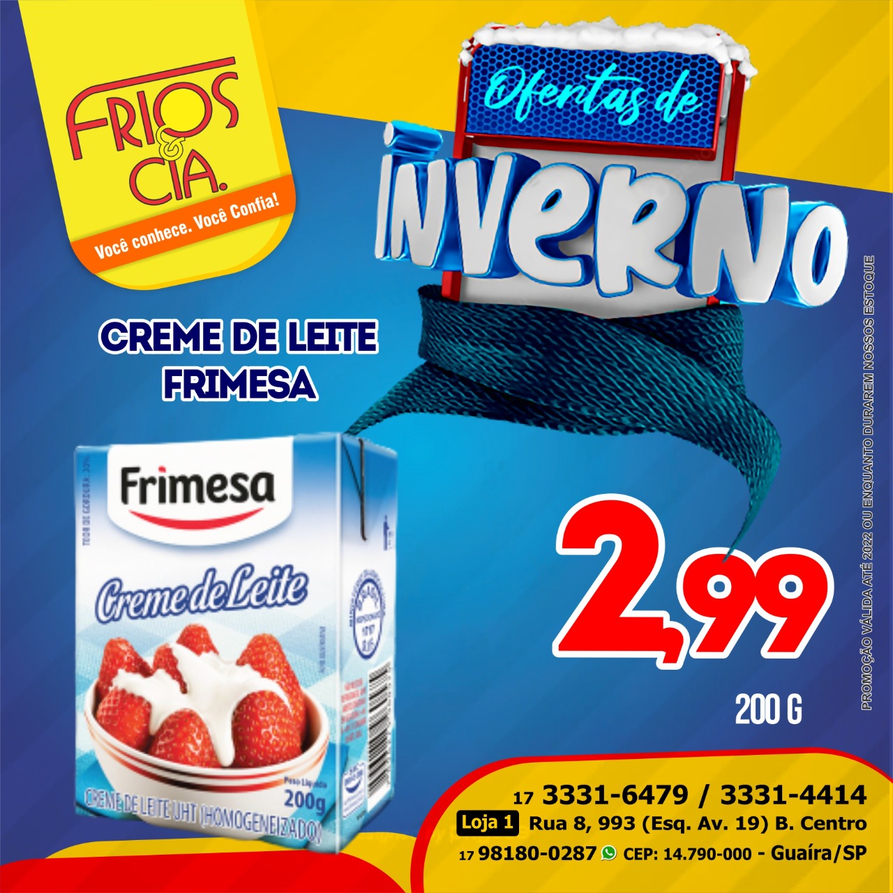 CONFIRA O NOVO LISTÃO DE OFERTAS DA FRIOS & CIA DE GUAÍRA. APROVEITE. PREÇOS ESPECIAIS!!!