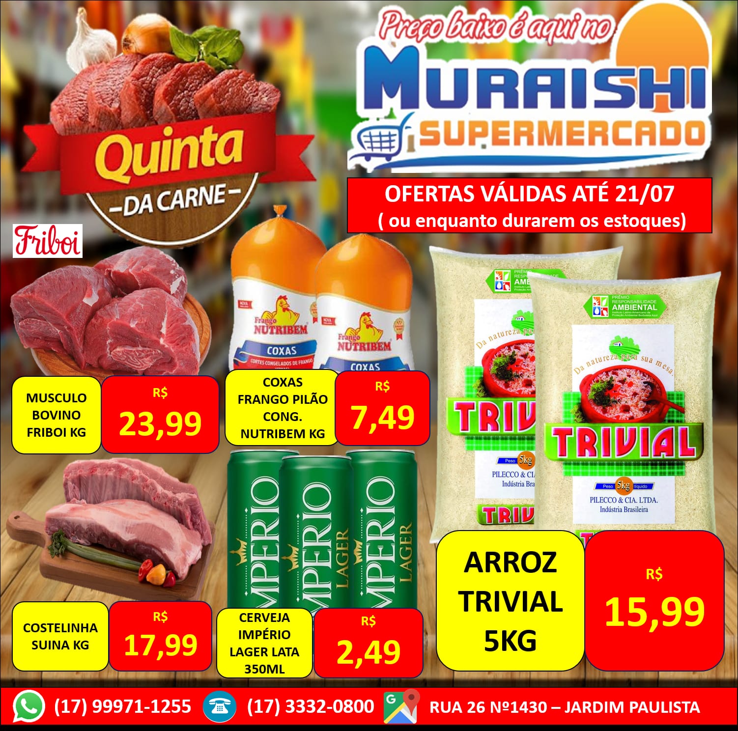 CHEGOU A QUINTA DAS CARNES NO MURAISHI SUPERMERCADO. APROVEITE. PREÇOS ESPECIAIS!!!