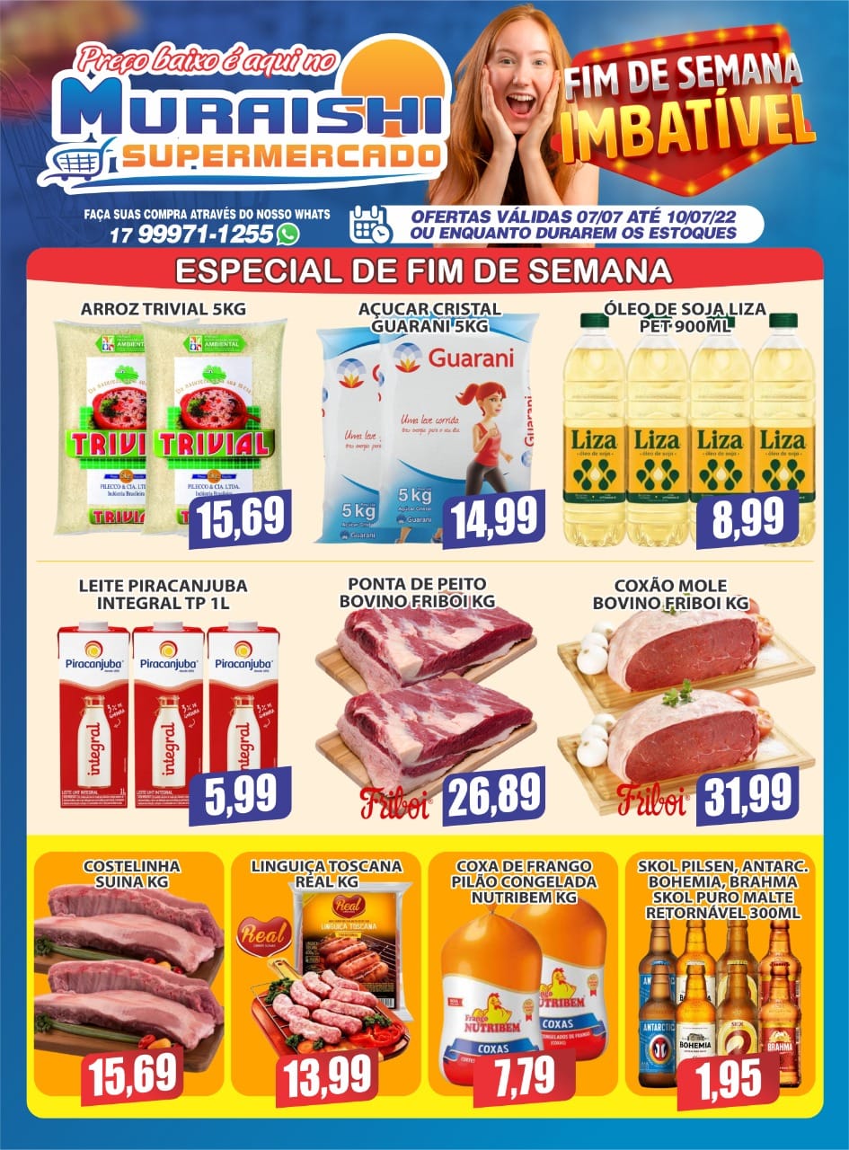 FIM DE SEMANA IMBATÍVEL É NO MURAISHI SUPERMERCADO. APROVEITE!!!