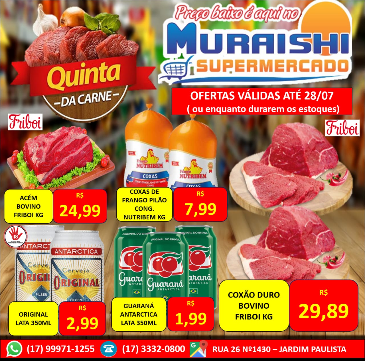 CHEGOU A QUINTA DAS CARNES NO MURAISHI SUPERMERCADO. MUITO MAIS ECONOMIA PARA VOCÊ. APROVEITE!!!