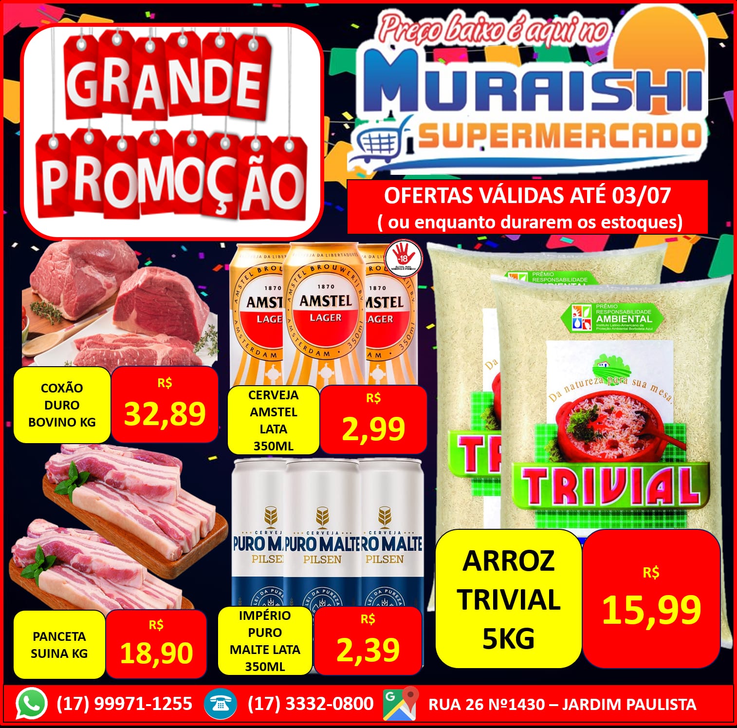 FIM DE SEMANA COM OFERTAS IMBATÍVEIS ÉNO MURAISHI SUPERMERCADO. PREÇOS ESPECIAIS EM TODOS OS SETORES. APROVEITE!!!