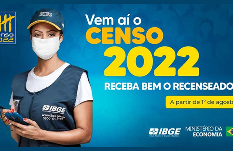 COMEÇA AMANHÃ, DIA 1º, O CENSO 2022