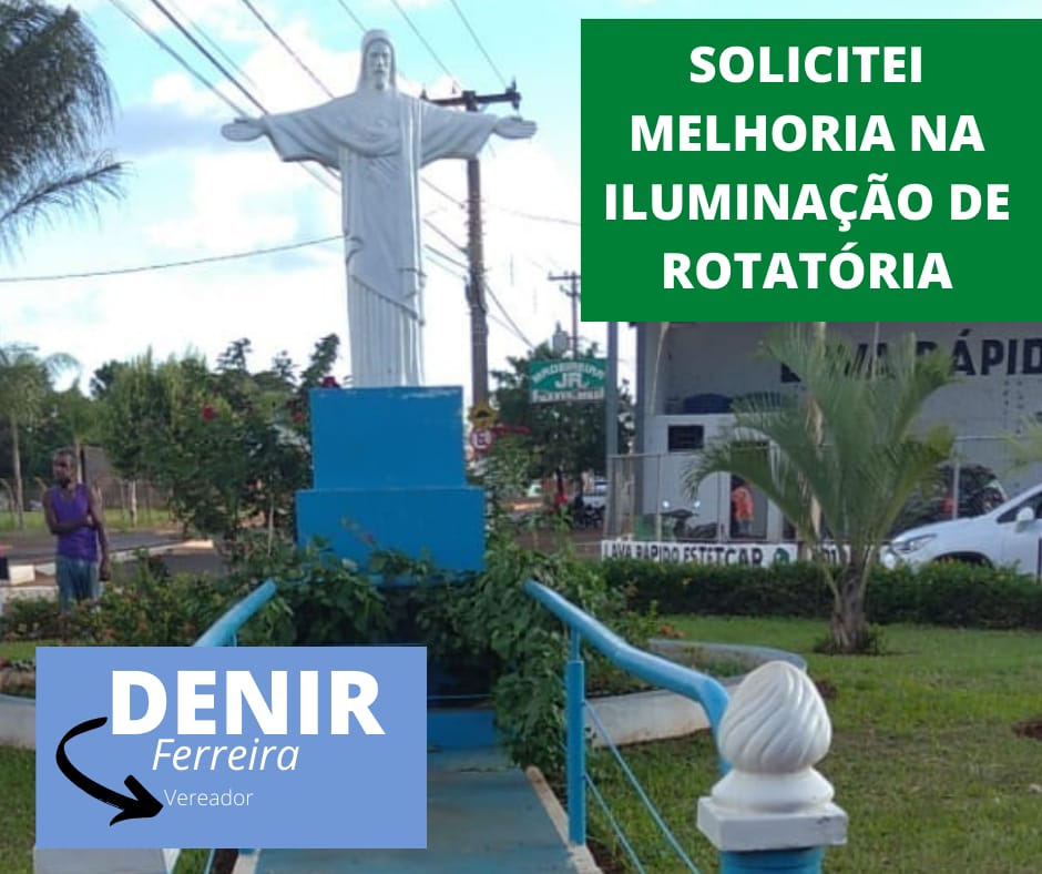 EM GUAÍRA: VEREADOR DENIR SOLICITA IMPLANTAÇÃO DE SISTEMA DE ILUMINAÇÃO EM ROTATÓRIA DA AVENIDA JOSÉ FLORES