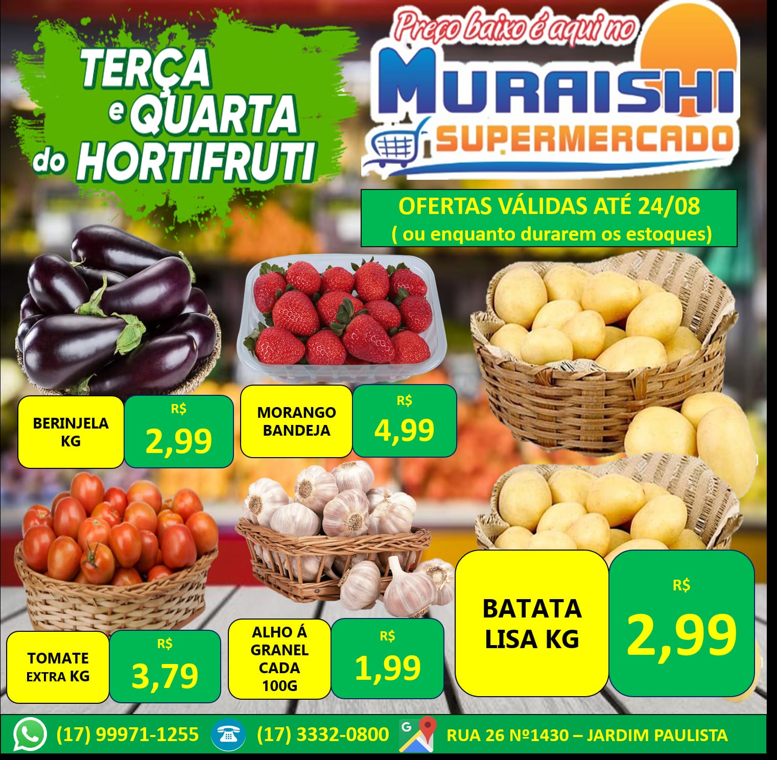 TERÇA E QUARTA DO HORTIFRUTI É NO MURAISHI SUPERMERCADO. IMBATÍVEL. APROVEITE!!!