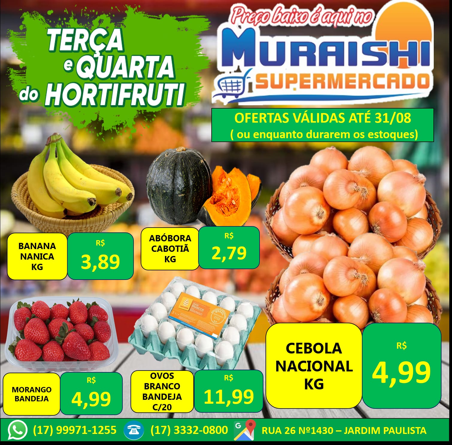 HORTIFRUTI É NO MURAISHI SUPERMERCADO. TERÇA E QUARTA DO HORTIFRUTI COM PREÇOS IMBATÍVEIS!!!