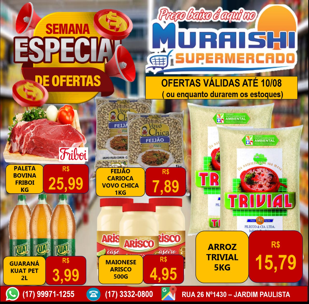 PREÇOS BAIXOS E PROMOÇÕES NA SEMANA IMBATÍVEL DO MURAISHI SUPERMERCADO. APROVEITE!!!