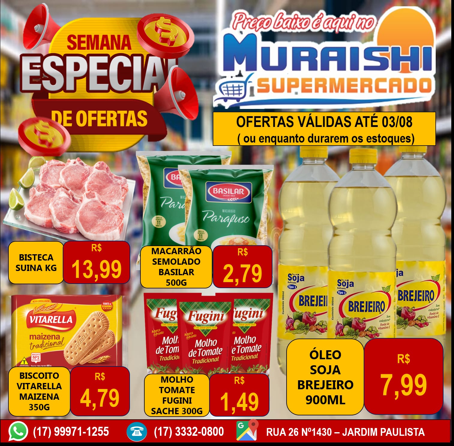 SEMANA ESPECIAL COM OFERTAS IMPERDÍVEIS EM TODOS OS SETORES NO MURAISHI SUPERMERCADO. APROVEITE!!!