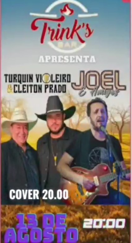 COLOQUE NA AGENDA: TURQUIM VIOLEIRO & CLEITON PRADO E JOEL & AMIGOS NO TRINK’S BAR NESTE SÁBADO, 13 DE AGOSTO. IMPERDÍVEL!!!
