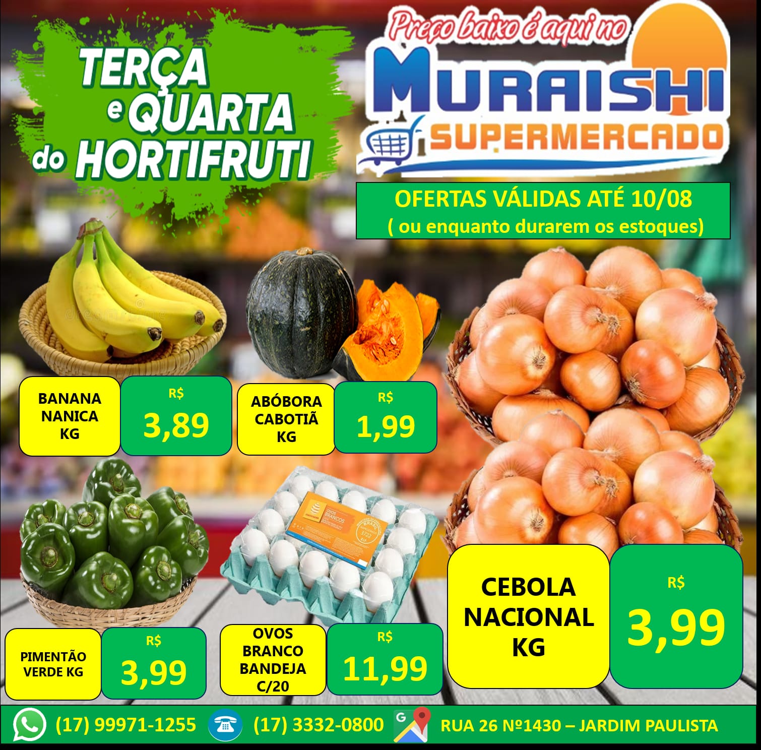 TERÇA E QUARTA É DO HORTIFRUTI NO MURAISHI SUPERMERCADO. APROVEITE!!!