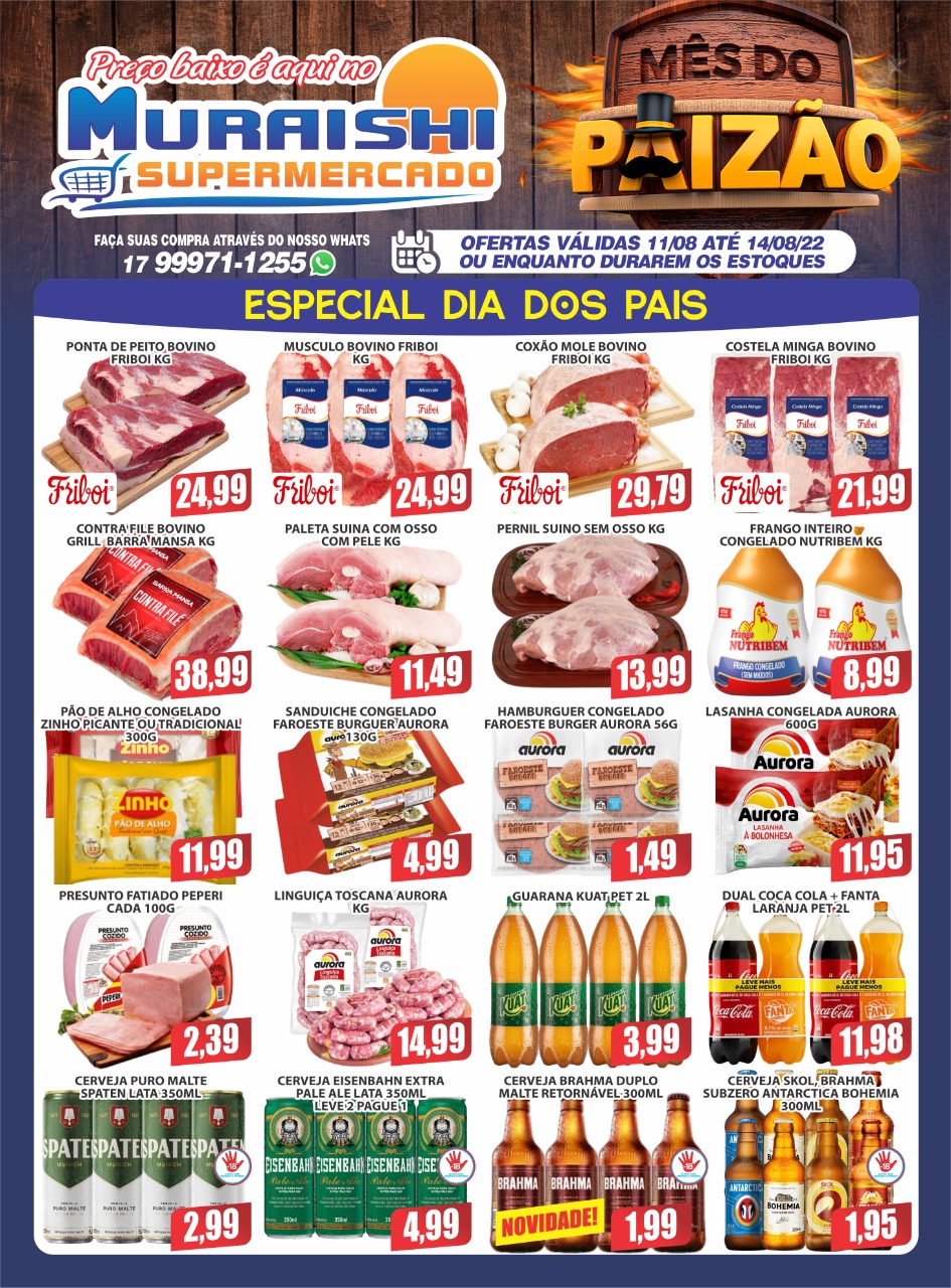 DIA DOS PAIS COM OFERTAS FANTÁSTICAS NO FIM DE SEMANA IMBATÍVEL DO MURAISHI SUPERMERCADO. APROVEITE!!