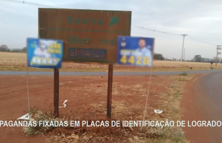 PROPAGANDA ELEITORAL IRREGULAR, EM GUAÍRA, PODE PREJUDICAR CANDIDATOS