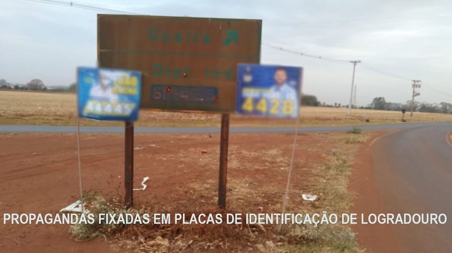 PROPAGANDA ELEITORAL IRREGULAR, EM GUAÍRA, PODE PREJUDICAR CANDIDATOS