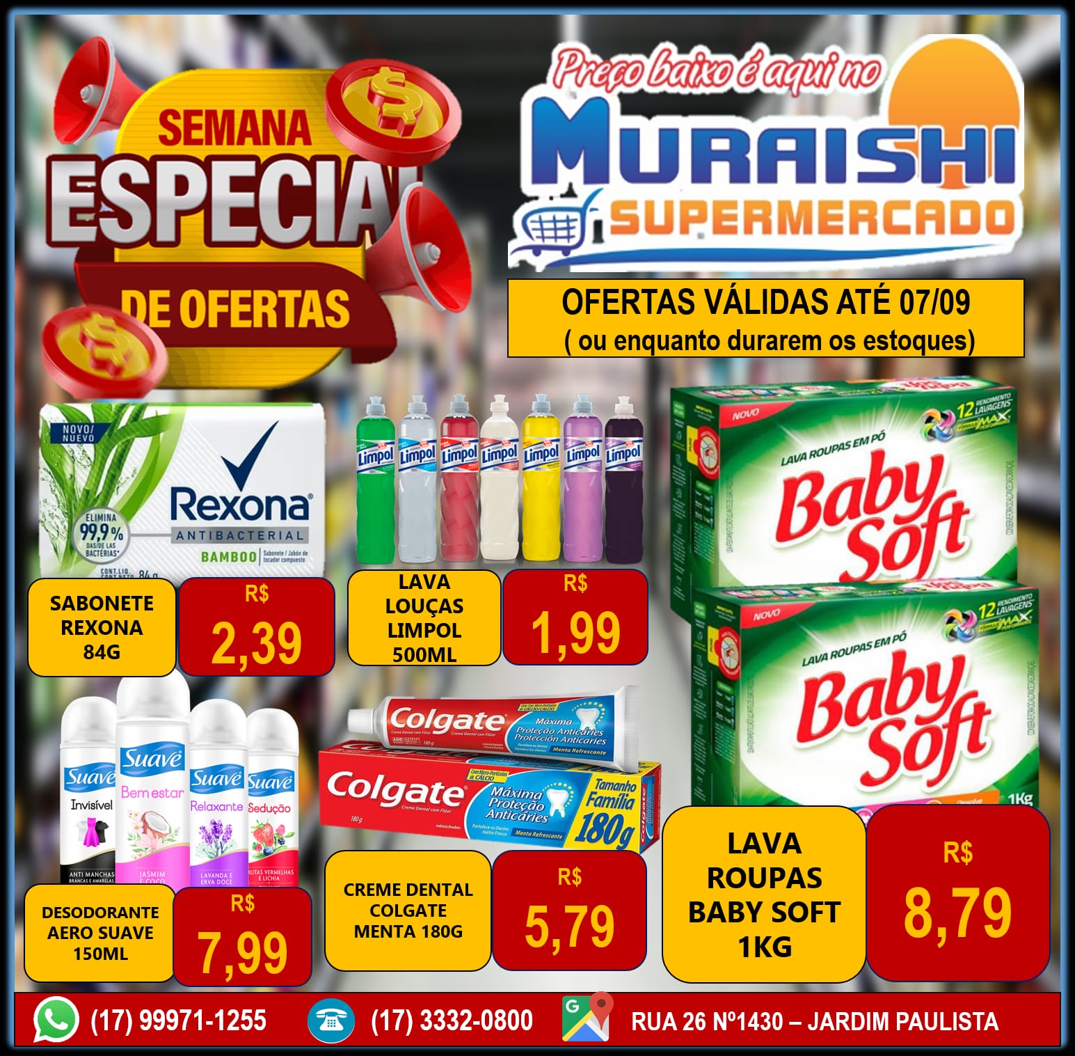 OFERTAS ESPECIAIS DA SEMANA NO MURAISHI SUPERMERCADO. PREÇO BAIXO É AQUI!! APROVEITE!!