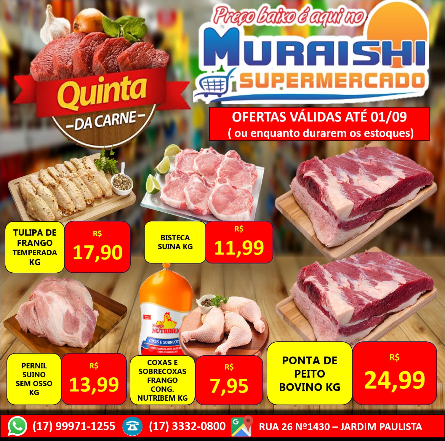 QUINTA DAS CARNES NO MURAISHI SUPERMERCADO. PREÇOS FANTÁSTICOS. APROVEITE!!!