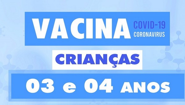 GUAÍRA VACINA CRIANÇAS DE 3 E 4 ANOS CONTRA A COVID-19 A PARTIR DE SEGUNDA (03)