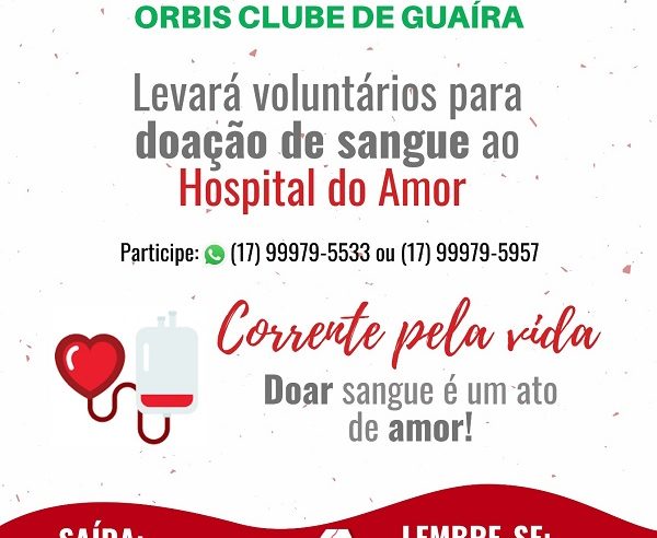 ORBIS CLUBE DE GUAÍRA REALIZA CAMPANHA PARA DOAÇÃO DE SANGUE PARA O HOSPITAL DO AMOR